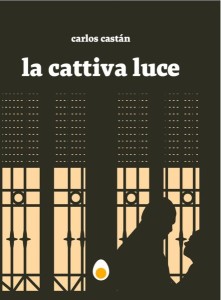 Carlos Castan - LA cattiva luce